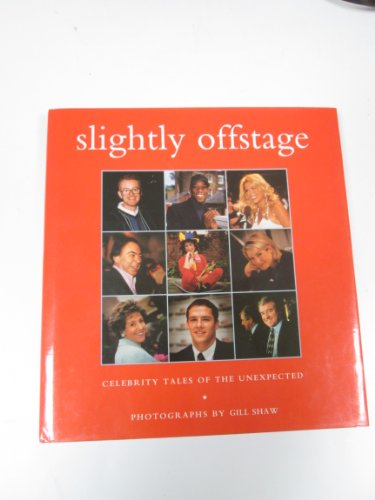 Stock image for Slightly Offstage: Celebrity Tales for sale by AwesomeBooks