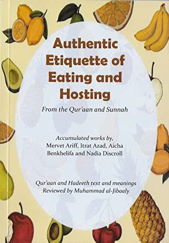 Authentic Etiquette of Eating and Hosting