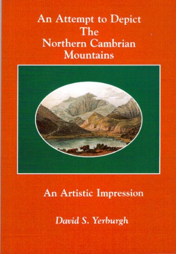 Stock image for An Attempt to Depict The Northern Cambrian Mountains. An Artistic Impression for sale by Ystwyth Books