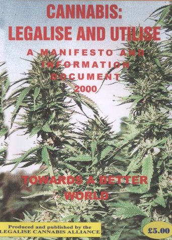 9780953569311: Cannabis 2000: Legalise and Utilise - A Manifesto and Information Document