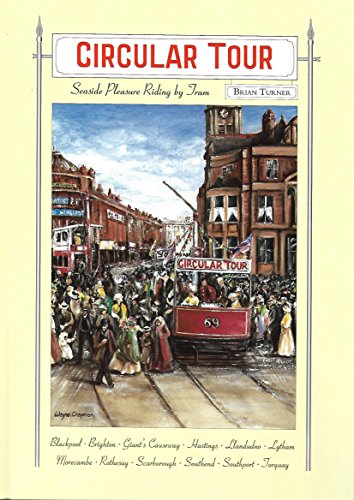 Imagen de archivo de Circular Tour: Seaside Pleasure Riding by Tram a la venta por WorldofBooks