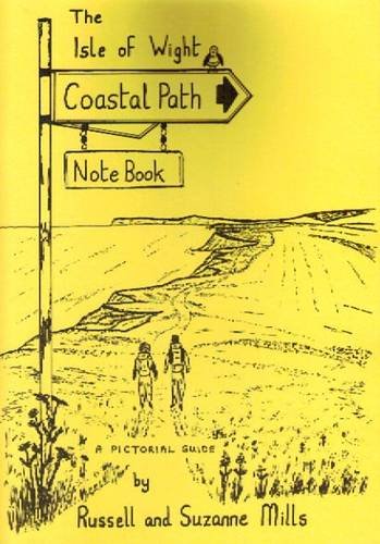 Isle of Wight Coastal Path Note Book (The Note Book Series) (9780953578917) by Russell Mills