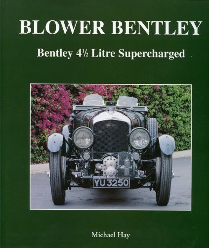 Blower Bentley: Bentley 4-1/2 Litre Supercharged (9780953582716) by Unknown Author