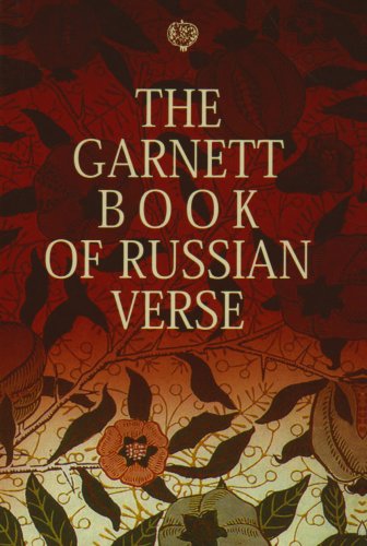 Beispielbild fr The Garnett Book of Russian Verse. A Treasury of Russian Poets from 1730 to 1996 zum Verkauf von Antiquariaat Berger & De Vries