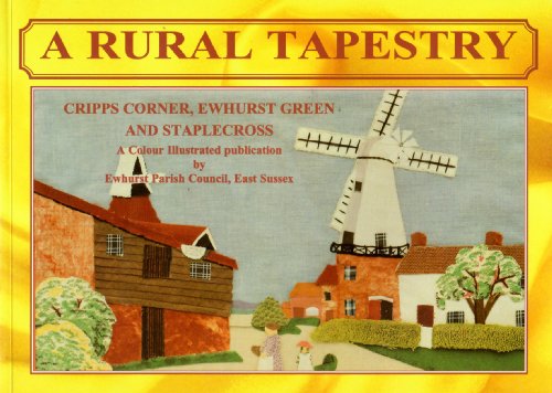 Beispielbild fr Rural Tapestry: Cripps Corner, Ewhurst Green and Staple Cross zum Verkauf von WorldofBooks