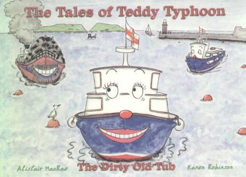 Beispielbild fr The Tales of Teddy Typhoon: The Dirty Old Tub zum Verkauf von WorldofBooks