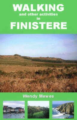 Beispielbild fr Walking and Other Activities in Finistere: 36 circular walks with maps and directions in this distinctively varied region of Brittany (and suggestions for 45 more) zum Verkauf von WorldofBooks