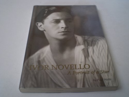 Stock image for Ivor Novello: a Portrait of a Star for sale by MusicMagpie