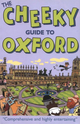 Beispielbild fr The Cheeky Guide to Oxford zum Verkauf von Blackwell's