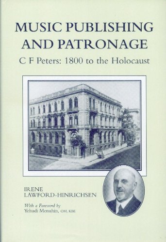 Beispielbild fr Music Publishing and Patronage - C.F. Peters: 1800 to the Holocaust zum Verkauf von WorldofBooks