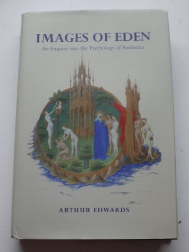 Images of Eden: An Enquiry into the Psychology of Aesthetics