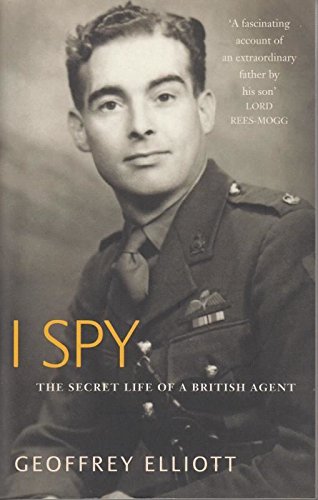 Stock image for I Spy: The Secret Life of a British Agent (Nigel West intelligence library) for sale by Greener Books