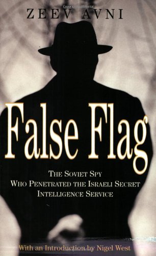 Stock image for False Flag - The Soviet Spy Who Penetrated The Israeli Secret Intelligence Service for sale by Book Bungalow