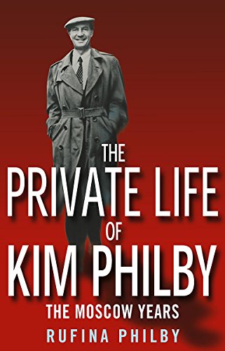 Beispielbild fr The Private Life of Kim Philby: The Moscow Years zum Verkauf von ThriftBooks-Dallas