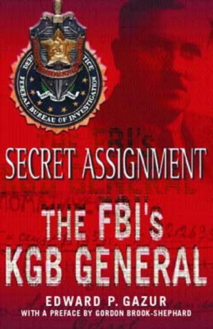 Stock image for Secret Assignment: The FBI's KGB General for sale by WorldofBooks