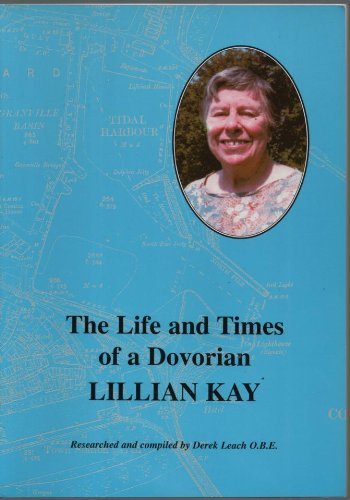 Beispielbild fr Life and Times of a Dovorian: Lillian Kay zum Verkauf von WorldofBooks