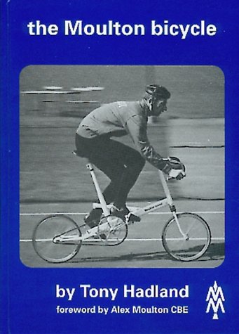 Imagen de archivo de The Moulton Bicycle: The Story from 1957 to 1981 a la venta por Recycle Bookstore