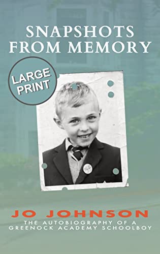 Imagen de archivo de Snapshots from Memory: The Autobiography of a Greenock Academy Schoolboy a la venta por ThriftBooks-Dallas