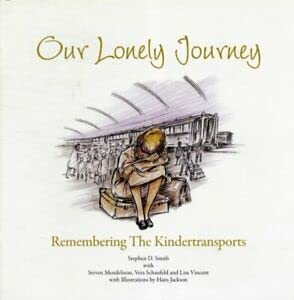 Beispielbild fr Our Lonely Journey: Remembering the Kindertransports zum Verkauf von AwesomeBooks