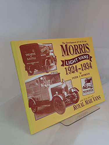 Stock image for Development of 8 CNT and 10 CNT Morris Light Vans, 1924-1934 for sale by AwesomeBooks