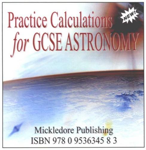 New Practice Calculations for GCSE Astronomy (9780953634583) by D'Anjou, Anne-Michelle; O'Shea, Richard