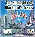 The Highlights of Blackpool's Trams (9780953638628) by Steve Palmer