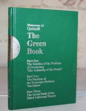 The Green Book: The Solution of the Problem of Democracy / The Solution of the Economic Problem / The Social Basis of the Third Universal Theory (9780953648108) by Muammar Al Gadhafi