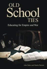 9780953651665: Old School Ties: Educating for Empire and War