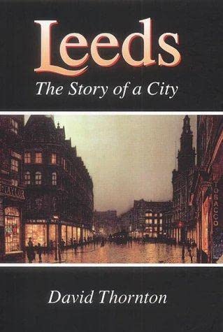 Stock image for Leeds: The Story of a City for sale by WorldofBooks