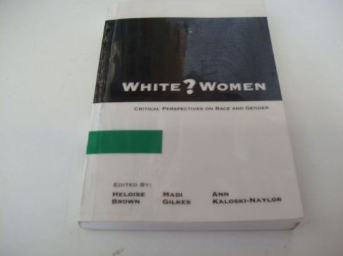 Beispielbild fr White? Women: Critical Perspectives on Gender and Race zum Verkauf von Anybook.com