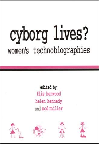 Beispielbild fr Cyborg Lives : Women's Technobiographies zum Verkauf von Better World Books Ltd