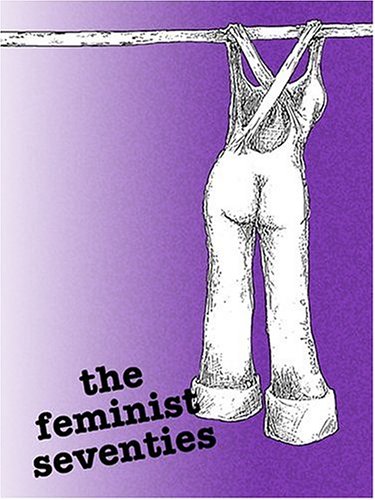 Stock image for The Feminist Seventies for sale by AwesomeBooks