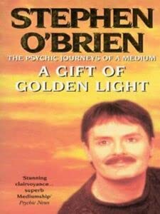 Stock image for A Gift of Golden Light: the Psychic Journeys of a Medium