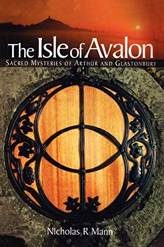 Beispielbild fr The Isle of Avalon Sacred Mysteries of Arthur and Glastonbury zum Verkauf von Wonder Book