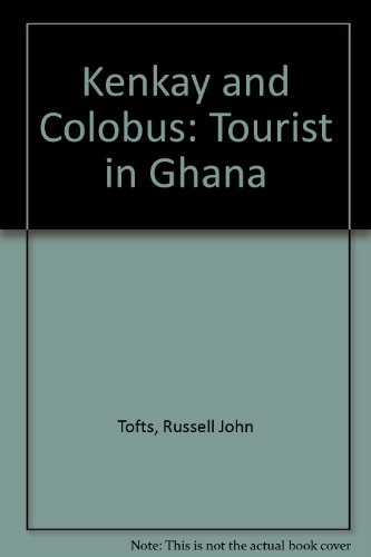 Stock image for Kenkay and Colobus: Tourist in Ghana for sale by WorldofBooks