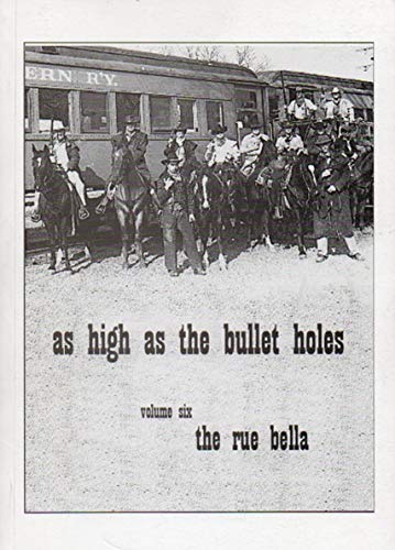 9780953671038: As high as the bullet holes (The Rue Bella)