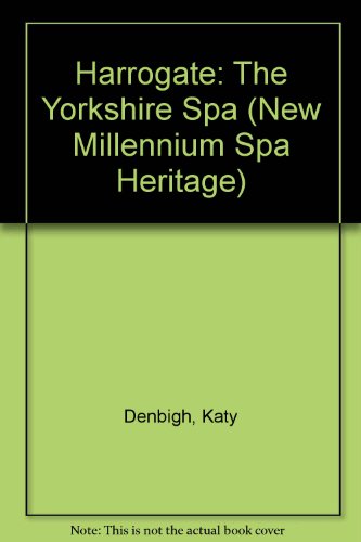 Stock image for Harrogate: The Yorkshire Spa (New Millennium Spa Heritage S.) for sale by Anybook.com