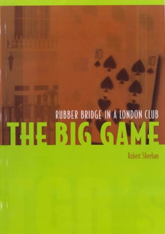 Beispielbild fr The Big Game: Rubber Bridge in a London Club zum Verkauf von WorldofBooks