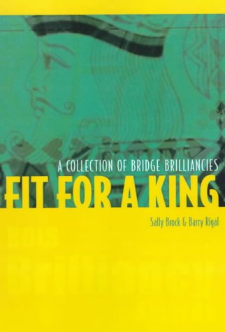 Beispielbild fr Fit for a King: A Collection of Bridge Brilliancies zum Verkauf von WorldofBooks