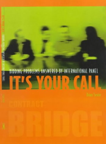 Imagen de archivo de It's Your Call: Bidding Problems Answered by an International Panel a la venta por AwesomeBooks