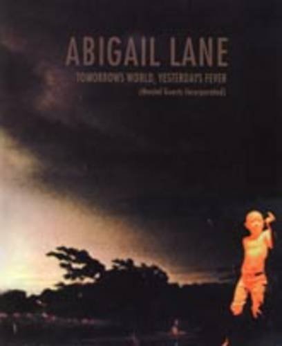 9780953675548: Abigail Lane: Tomorrow's World, Yesterday's Fever (Mental Guest Incorporated)