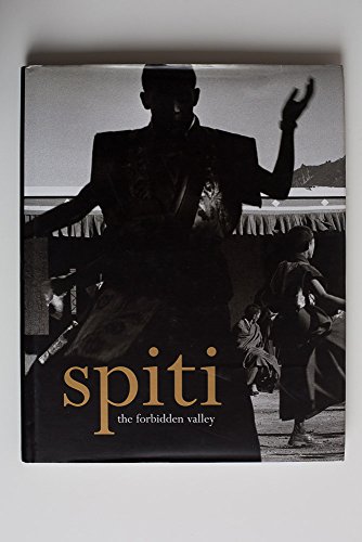 Stock image for Spiti: The Forbidden Valley for sale by Masalai Press