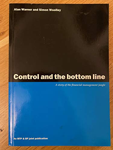 Imagen de archivo de Control an dthe bottom line - A Story of the financial management jungle a la venta por AwesomeBooks