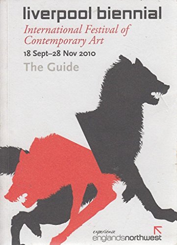 Stock image for Liverpool Biennial 2010 : the Guide (Liverpool Biennial the Guide: International Festival of Contemporary Art : 18 Sept-28 Nov 2010) for sale by Re-Read Ltd