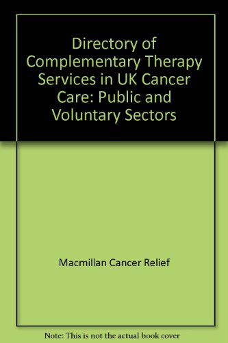 Stock image for Directory of Complementary Therapy Services in UK Cancer Care: Public and Voluntary Sectors for sale by WorldofBooks
