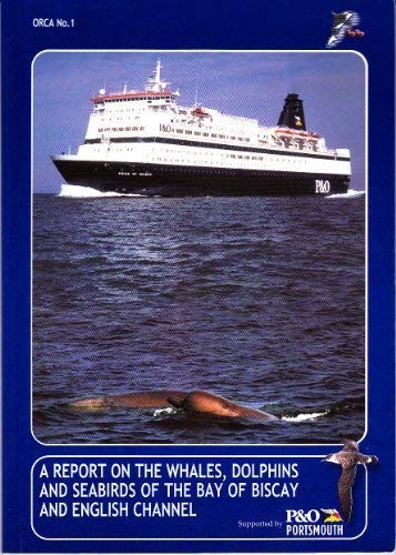 Stock image for Orca 1: A Report on the Whales, Dolphins and Seabirds of the Bay of Biscay and English Channel for sale by Stephen White Books