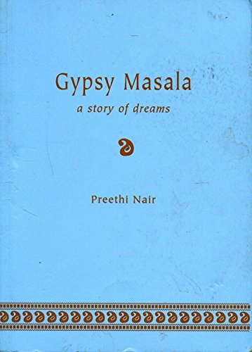 Beispielbild fr Gypsy Masala: A Story of Dreams zum Verkauf von WorldofBooks