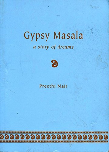 Imagen de archivo de Gypsy Masala: A Story of Dreams a la venta por WorldofBooks
