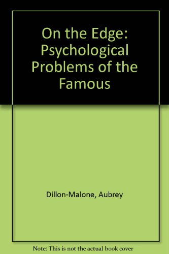 Stock image for On the Edge: Psychological Problems of the Famous for sale by WorldofBooks