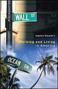9780953689699: Working and Living in America